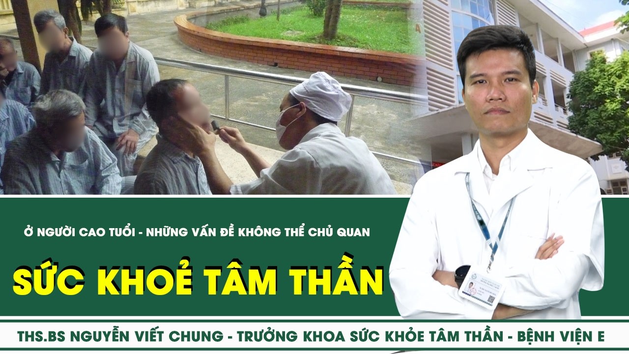 Bệnh lý sức khoẻ tâm thần ở người cao tuổi - những vấn đề không thể chủ quan | SKĐS