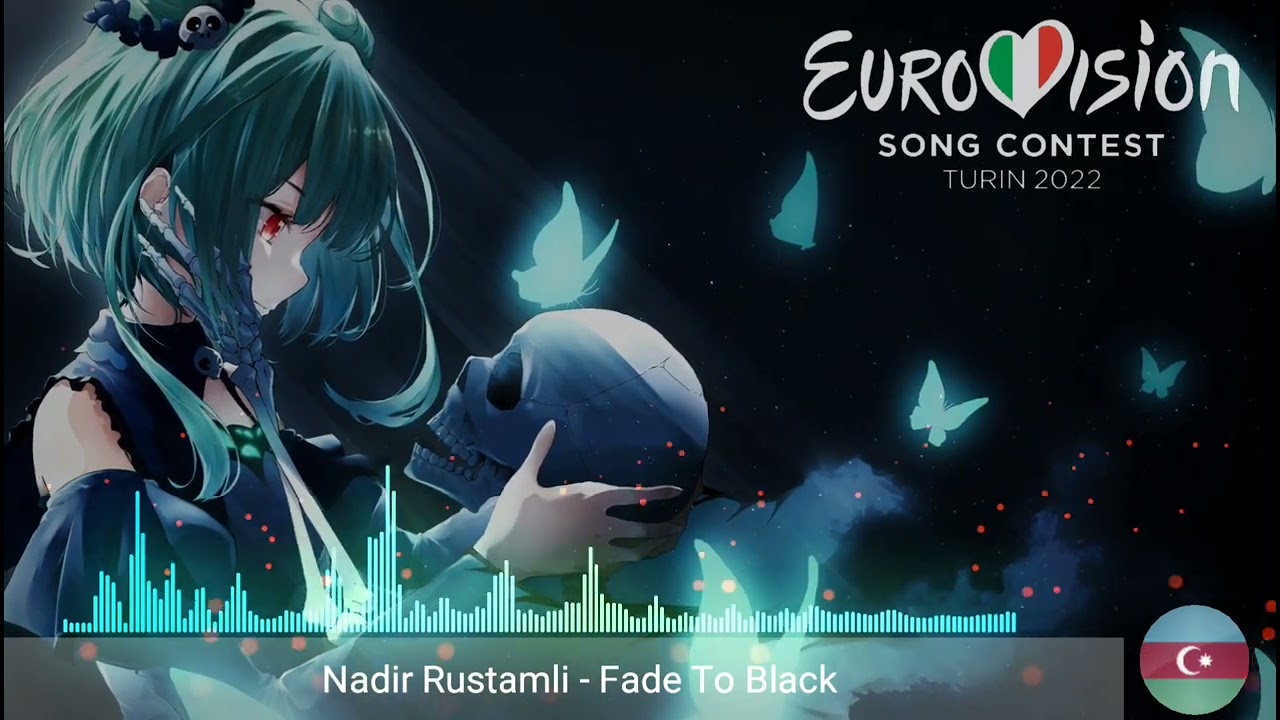 Nadir Rustamli  - Fade to Black (Nightcore version) Azerbaijan 🇦🇿 [ESC 2022]