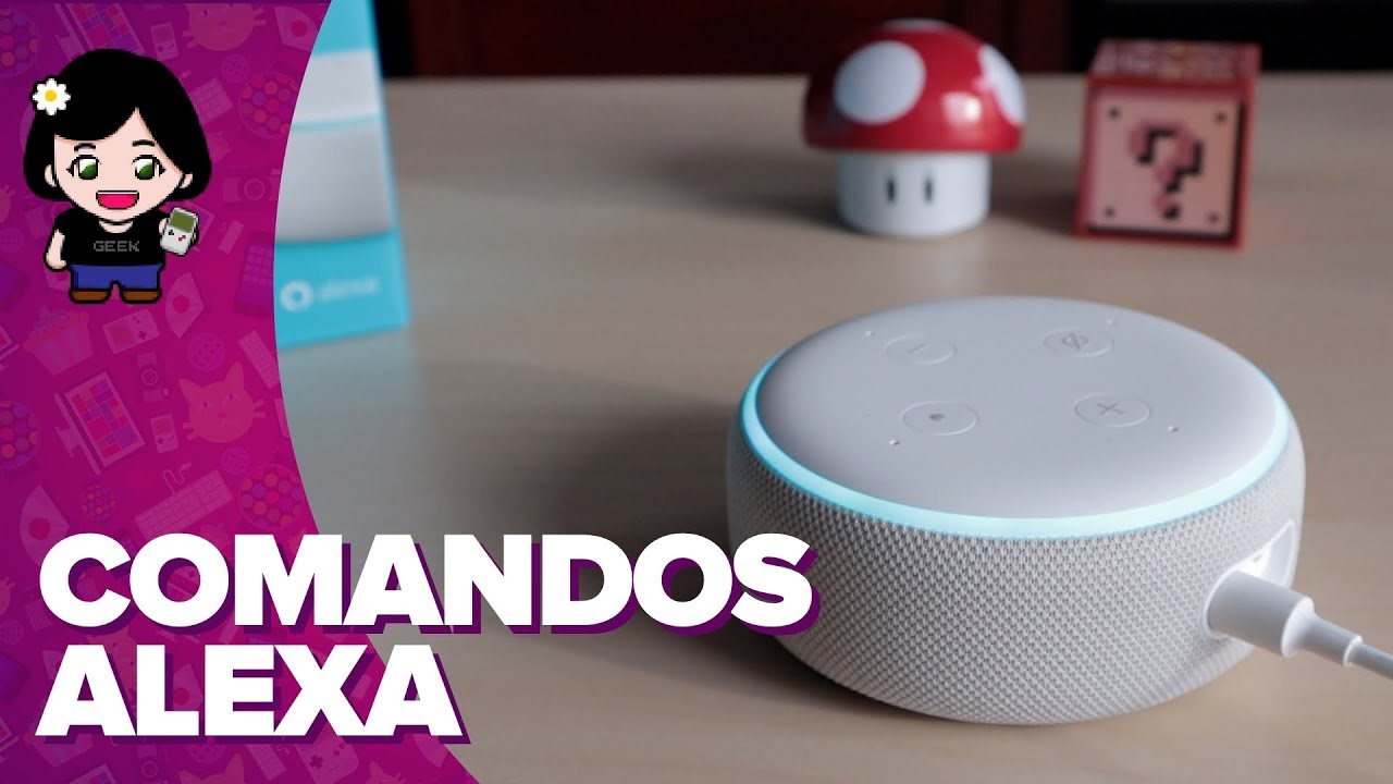 Comandos para ALEXA | ChicaGeek