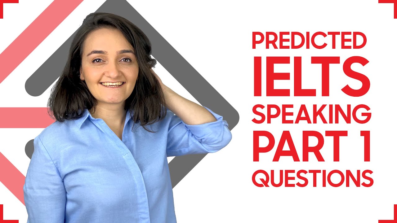 Predicted IELTS SPEAKING PART 1 Questions (January - March)
