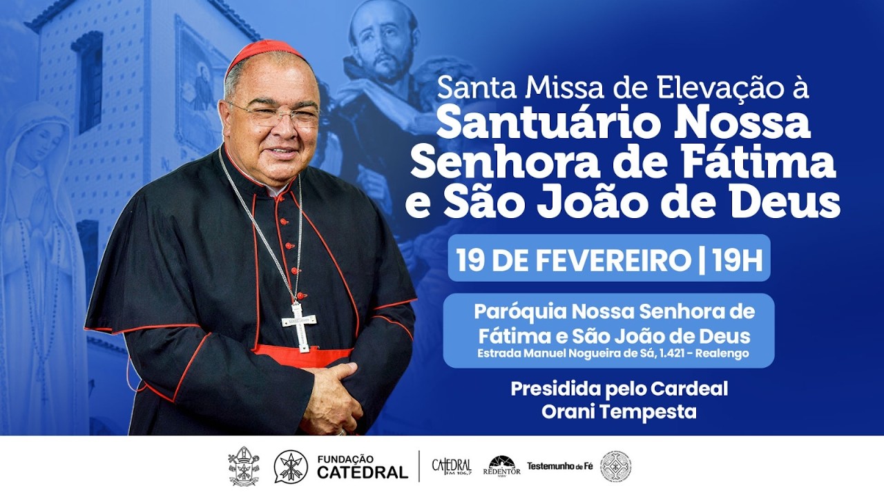 Santa Missa | Elevação à Santuário Nossa Senhora de Fátima e São João de Deus | ArqRio | 19/02/2026