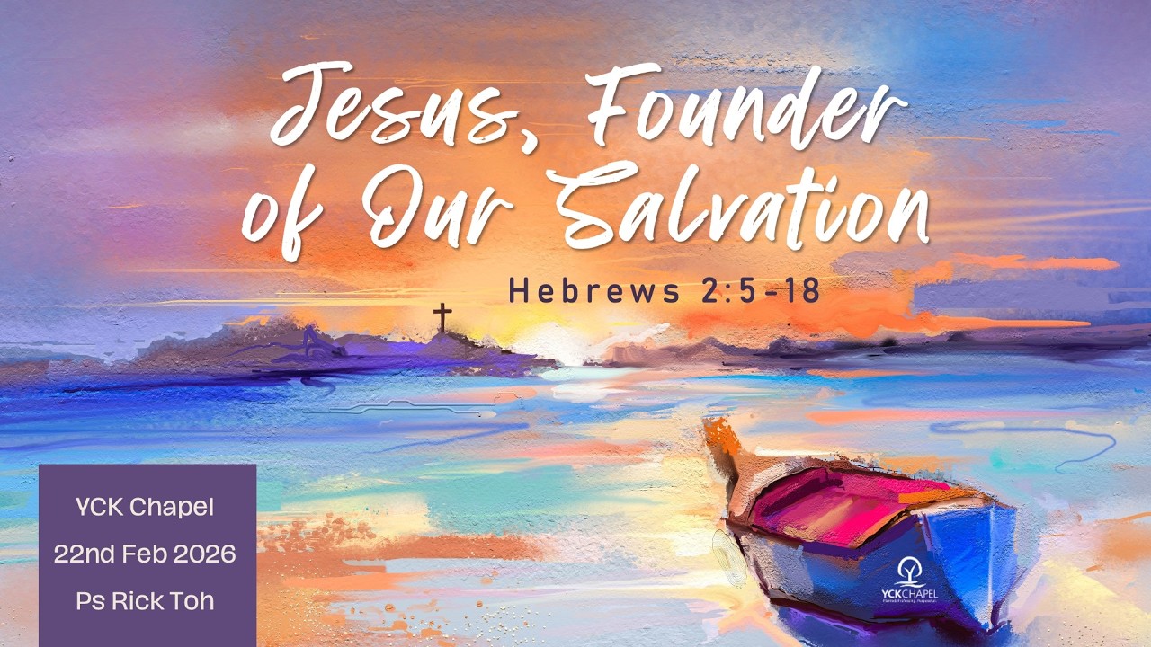 Jesus Founder of Our Salvation (Hebrews 2:5-18)