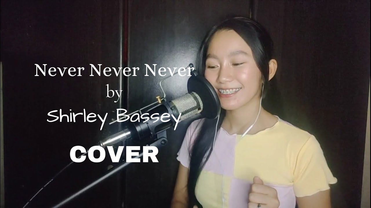 Never Never Never by Shirley Bassey COVER