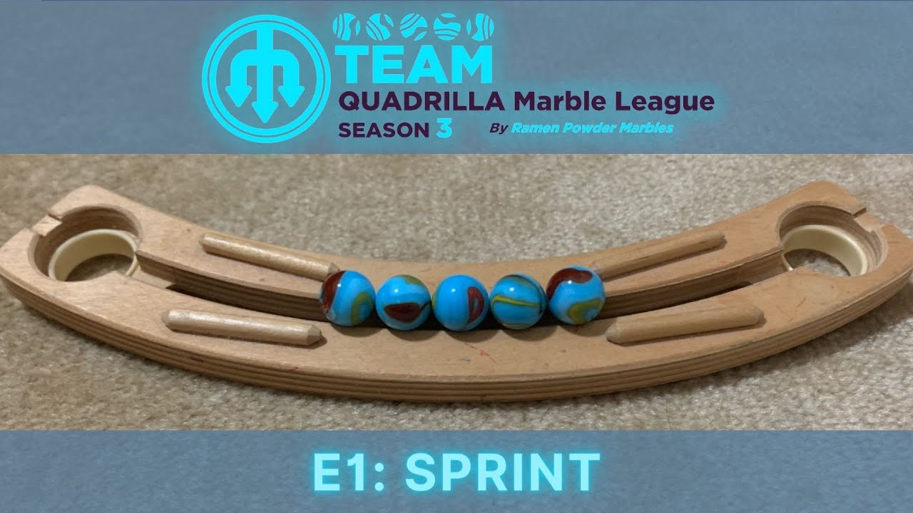E1: Sprint | Team Quadrilla Marble League S3