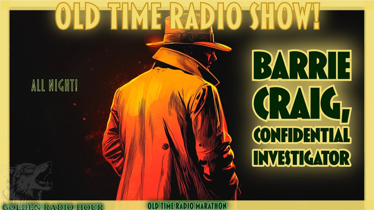 Barrie Craig Investigations: A Thrilling Old-Time Radio Adventure