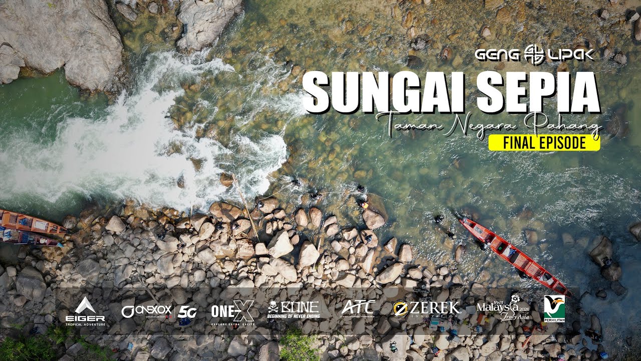 SEDIH betul nak tinggalkan tempat ni - SUNGAI SEPIA | PART 3 (FINAL)  - Geng Lipak #36