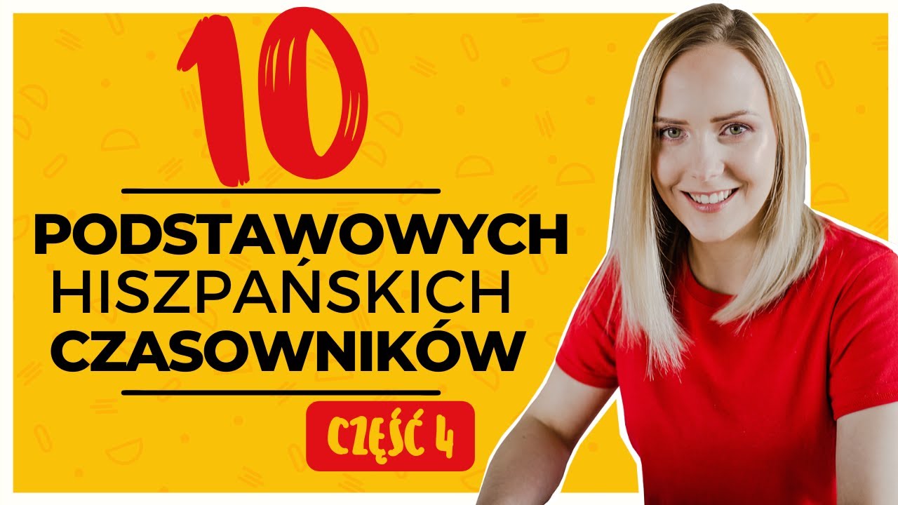 10 podstawowych czasowników w hiszpańskim | część 4