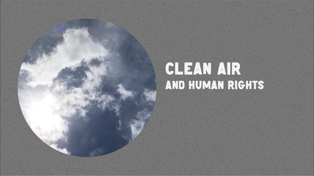 The importance of clean air for human rights