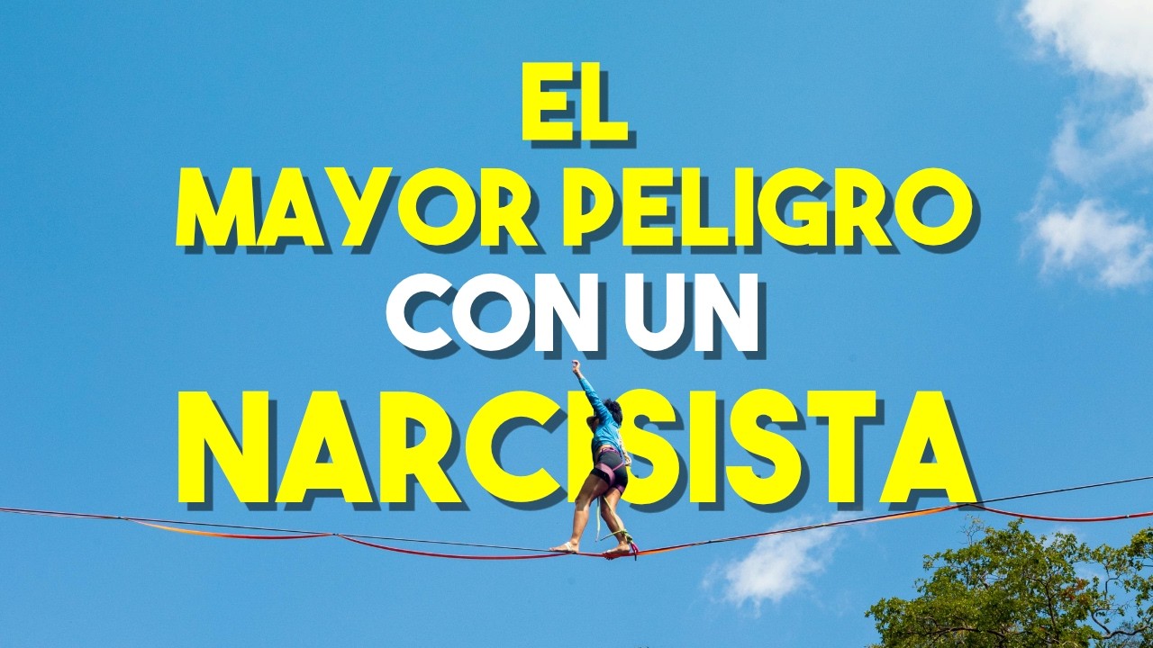 SEÑALES del mayor PELIGRO con un NARCISISTA