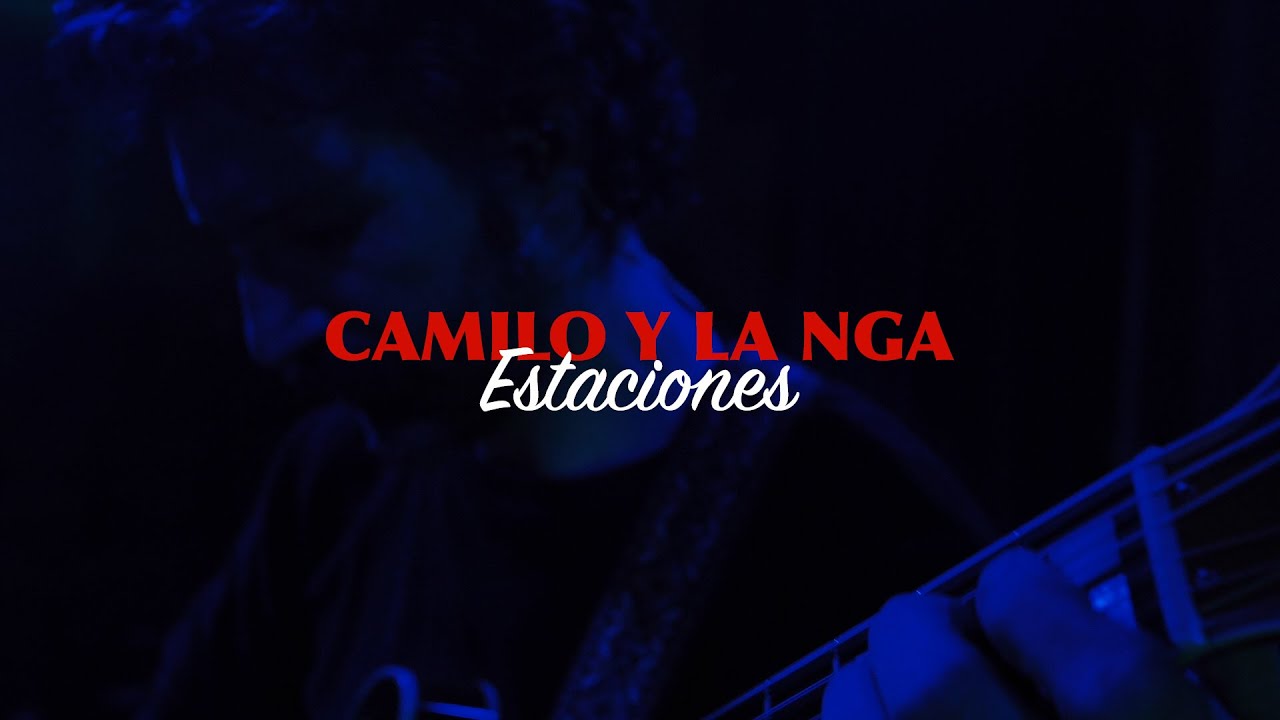 Camilo y la NGA - Estaciones