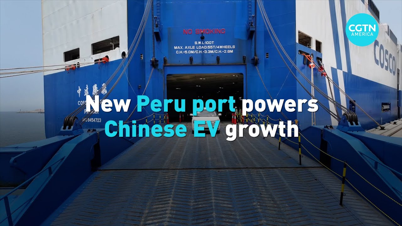 New Peru port powers Chinese EV growth