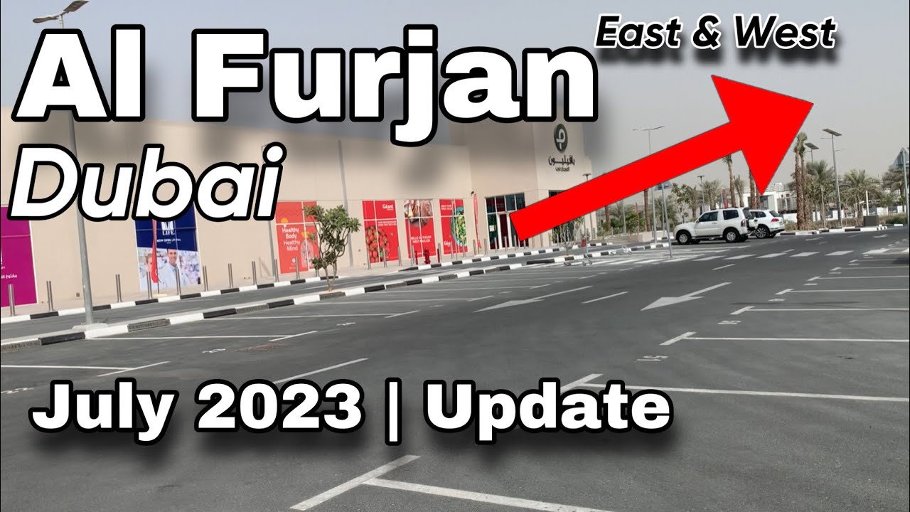 Al Furjan East & West in Dubai | Update 15.July.2023