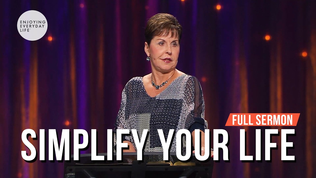 Simplify Your Life-FULL SERMON | Joyce Meyer