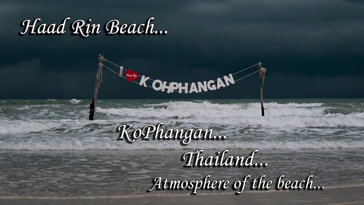 Хаад Рин. Прогулка по пляжу. Koh Phangan. Haad Rin. Thailand. Beach atmosphere. Movie sketch.