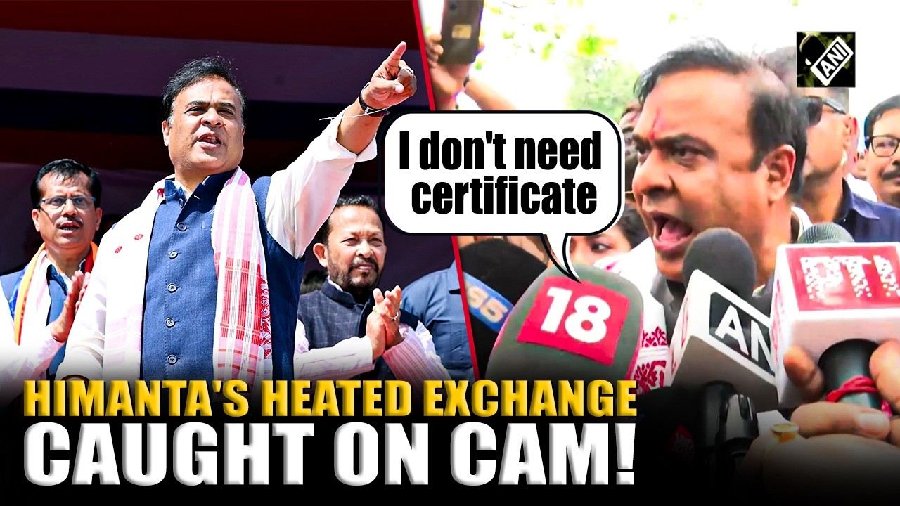 &ldquo;I don&rsquo;t need certificate&hellip;&rdquo; Heated exchange between Assam CM and reporter caught on camera