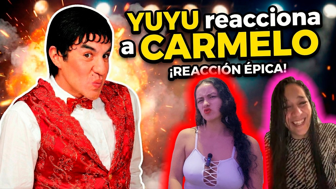 ¡No podíamos parar de REÍR! 😂 YUYU reacciona a CARMELO por primera vez