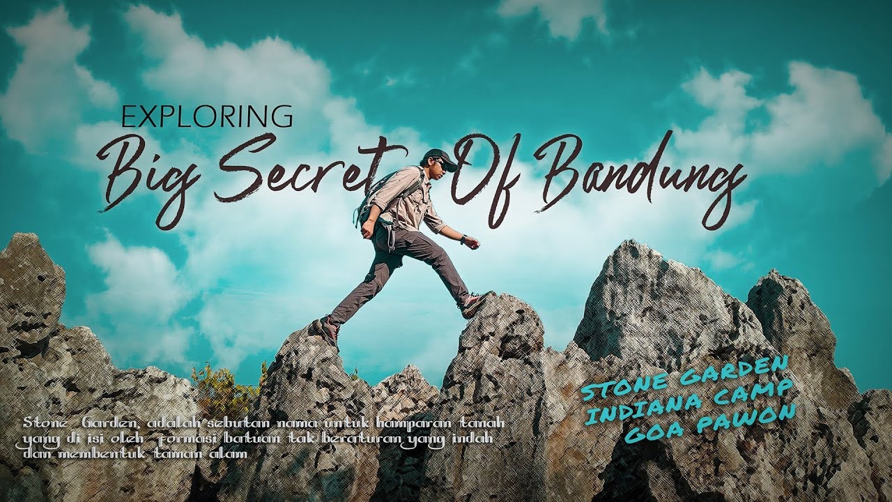 Exploring Secret Of Bandung | Stone Garden x Goa Pawon