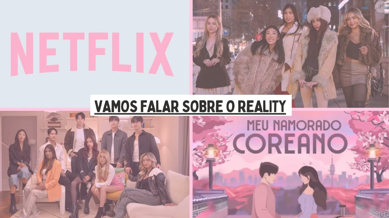 Meu Namorado Coreano, Novo Reality Show da Netflix #kdrama #reality