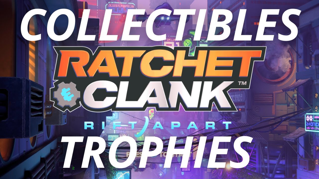 Ratchet & Clank Rift Apart All Collectibles and Trophies