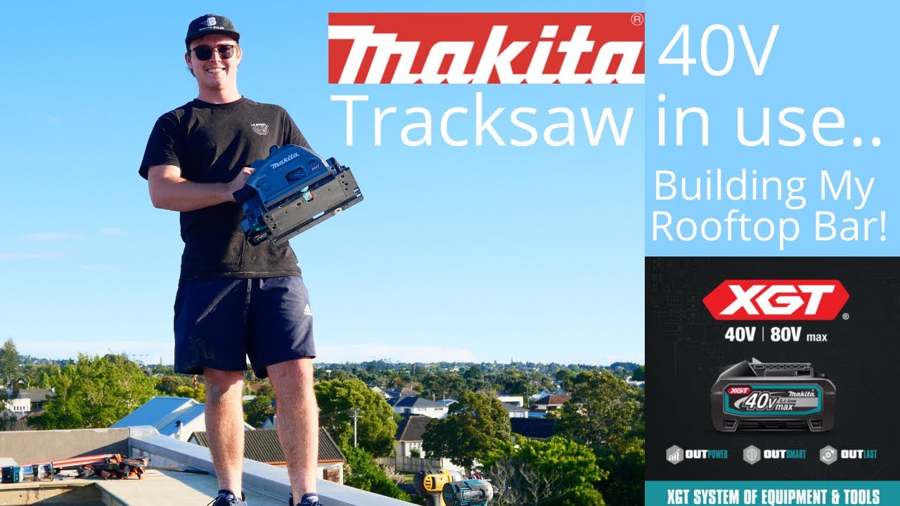 NEW MAKITA 40 V Track saw in Use!! Rooftop Bar Construction!