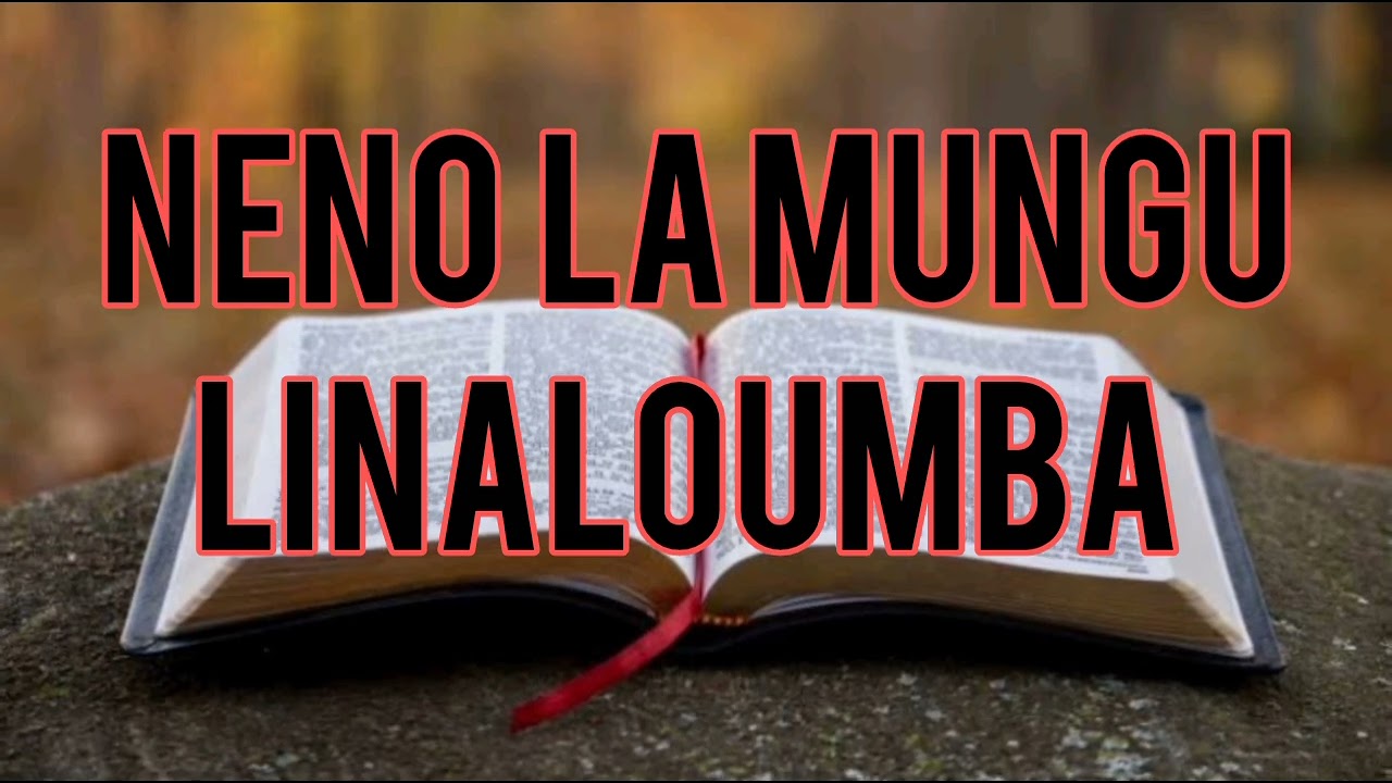 NENO LA BWANA LINALOUMBA