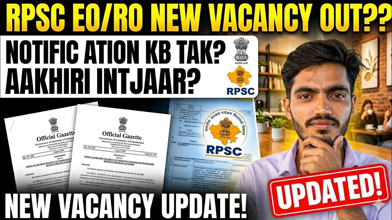 RPSC EO RO New Vacancy 2026: आखिर आ गई बड़ी खबर! 🚨 | Total Posts & Notification Date