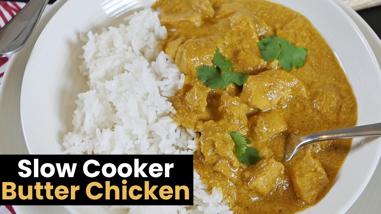 Slow Cooker Butter Chicken Curry