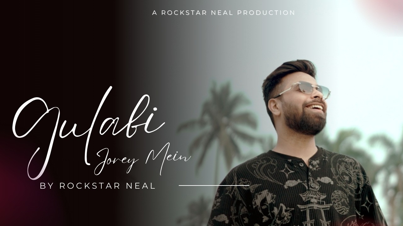 Gulabi Jorey Mein &ndash; A Romantic Sindhi Love Song ❤️ | Rockstar Neal | Valentine Week