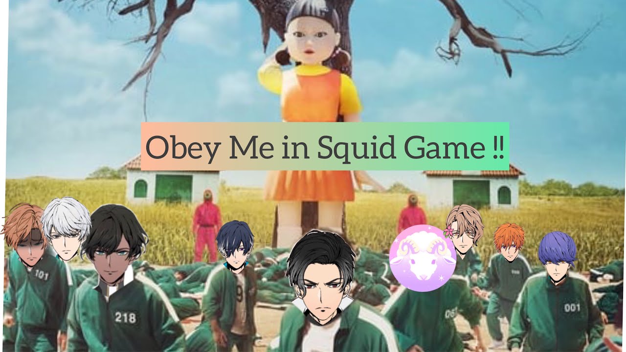 Obey Me! [In Squid Game] 🦑