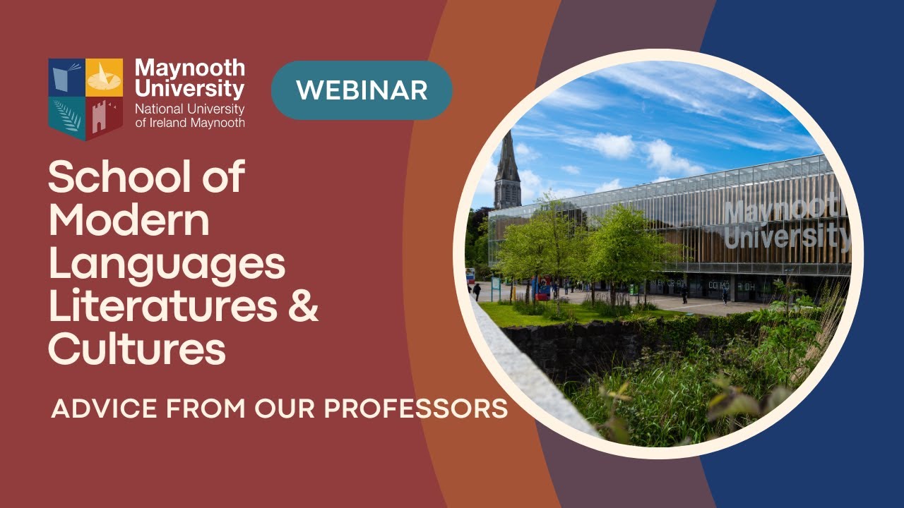 Future Student Webinar - Maynooth Univerity School of Modern Languages, Literatures and Cultures