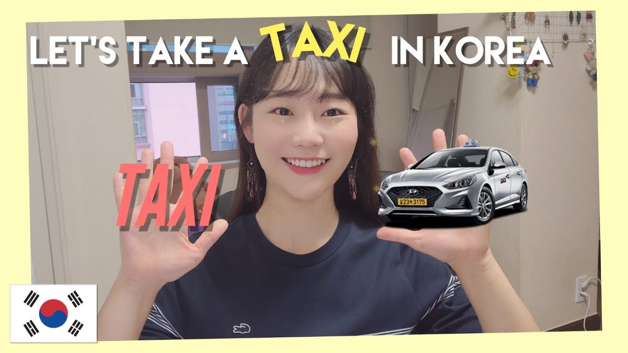 [learning korean] Taking a taxi in Korean (How to say 