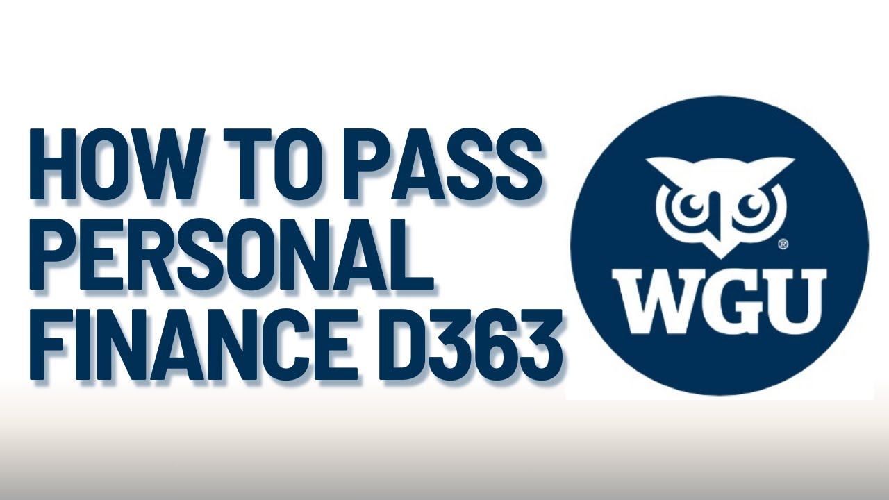 How to pass D363 - Personal Finance at WGU