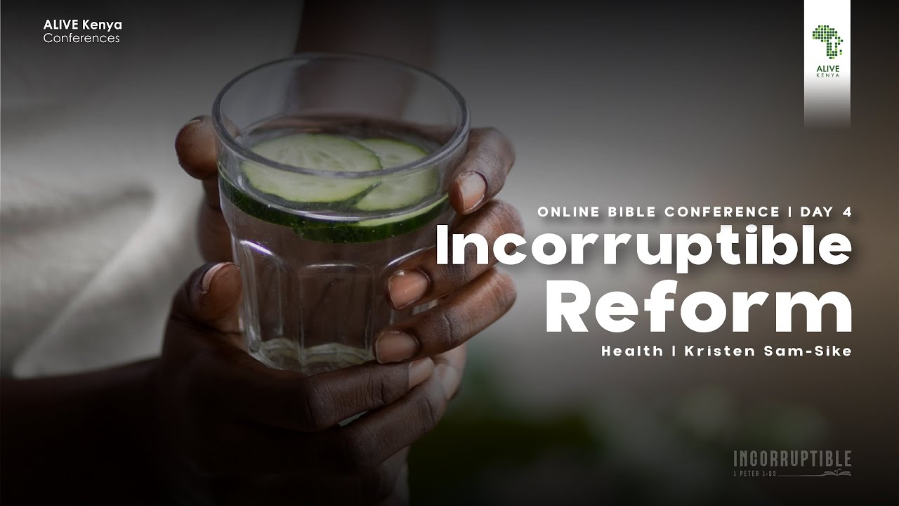 Health Reform | Incorruptible Reforms | Online Bible Conferece