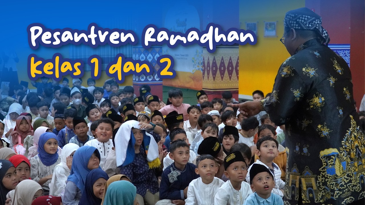 Pesantren Ramadhan 1447 Hijriah Kelas 1 & 2 SD Muhammadiyah Condongcatur