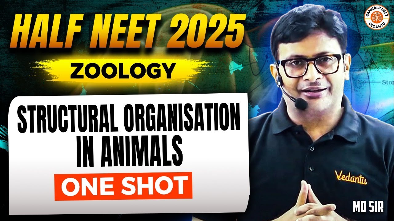 STRUCTURAL ORGANISATION IN ANIMALS CLASS 11 ONE SHOT | ALL CONCEPTS & THEORY | HALF NEET 2025 MD SIR