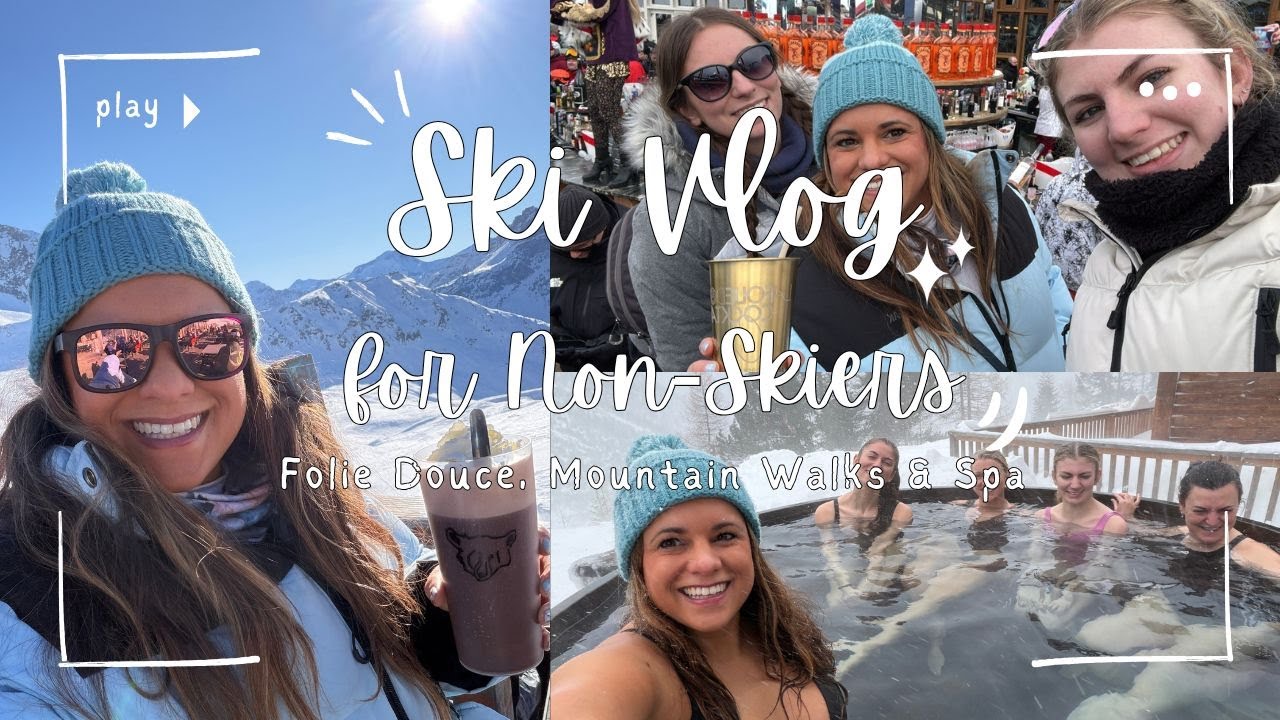 I Booked a Ski Holiday… and Didn’t Ski ❄️ | Folie Douce, Spa Day & Mountain Walks