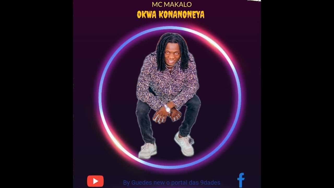 MC MAKALO _ OKWA KONANONEYA ( AUDIO OFICIAL)