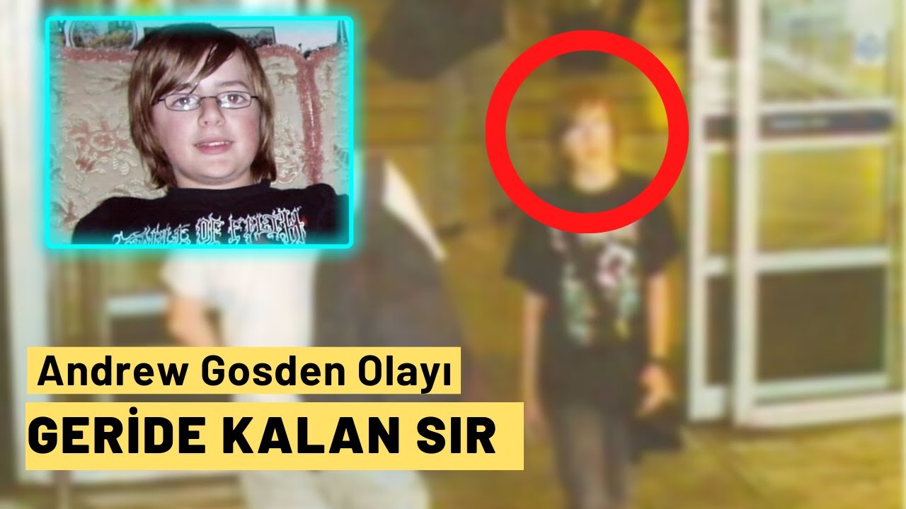 Evinden Ayrılan ve Bir Daha Kimsenin G&ouml;rmediği Gen&ccedil; -Andrew Gosden |Puslu Vakalar