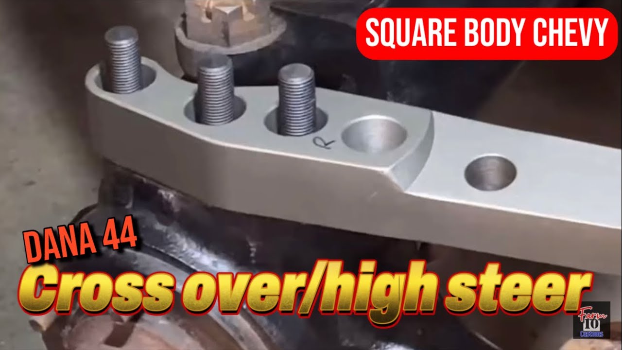 Dana 44 cross over / high steer on the square body 