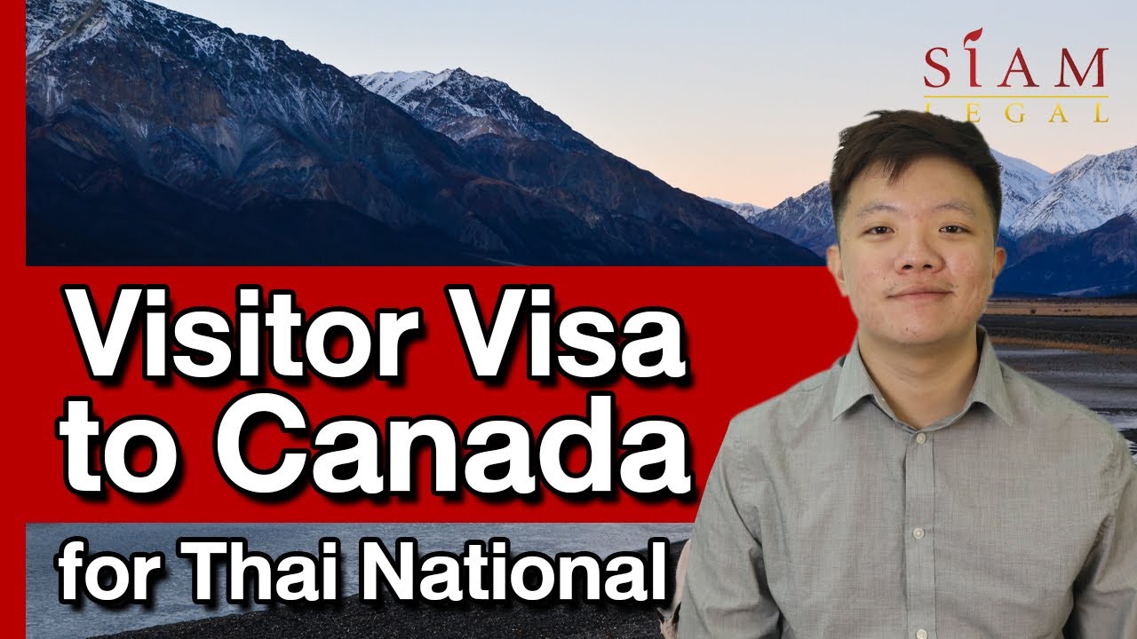 The Ultimate Guide to Canada Visitor Visa for Thai Nationals | Siam legal