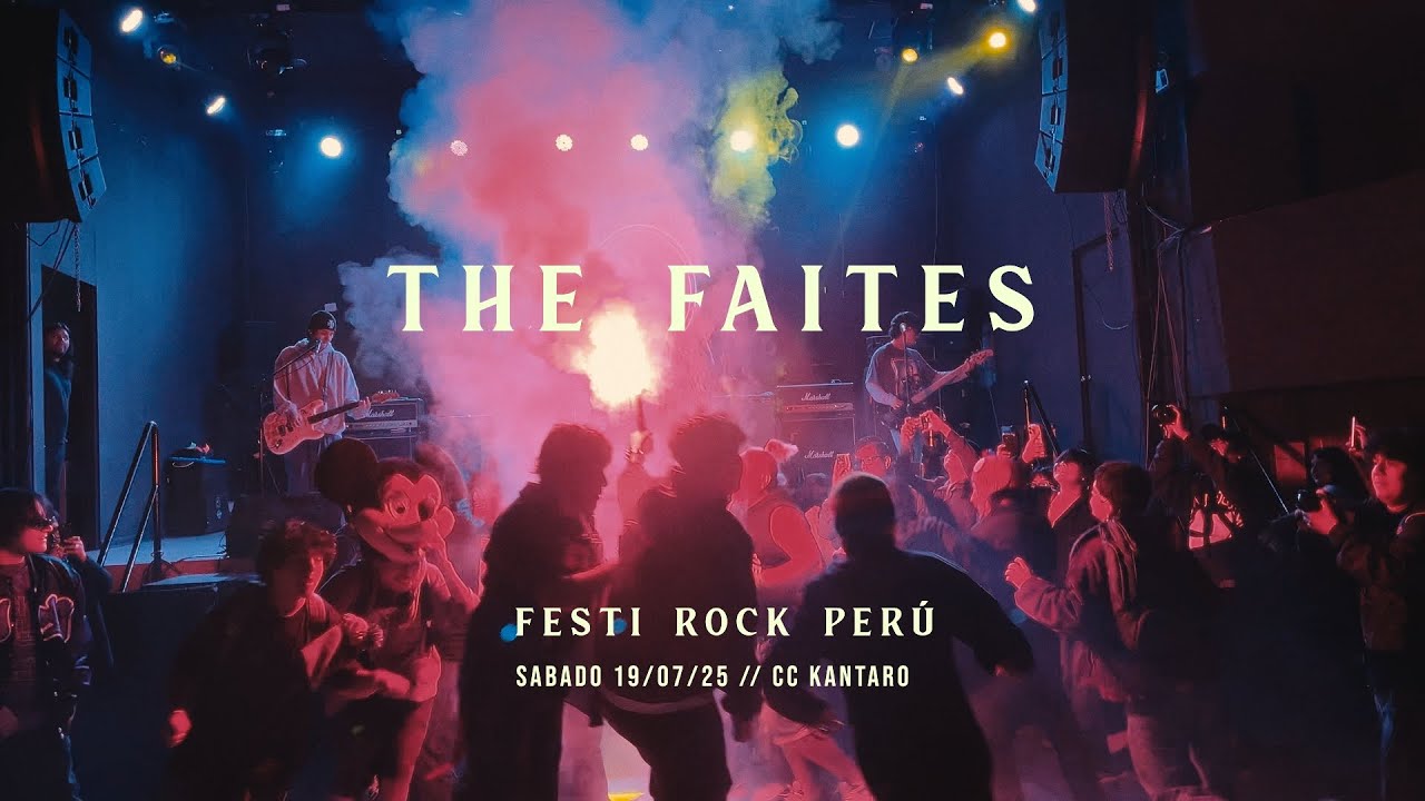 THE FAITES - Festi Rock Perú (19.07.25)