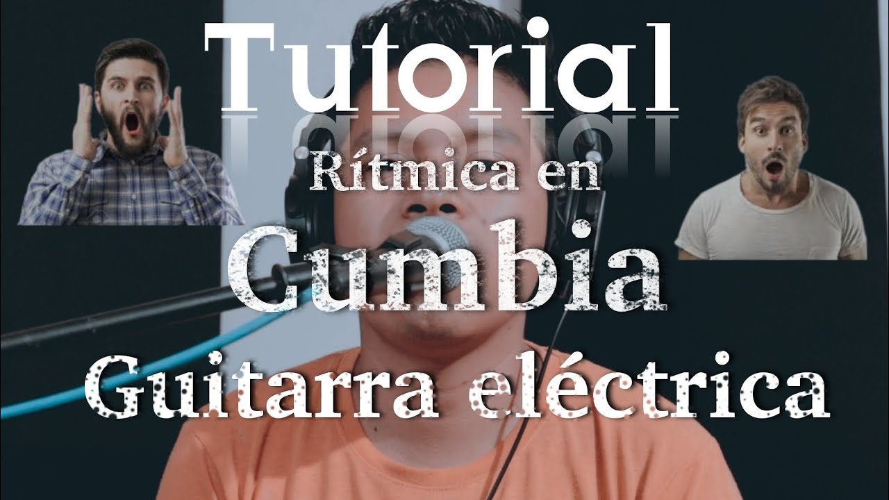 Tutorial Acompañar Cumbia (guitarra electrica)