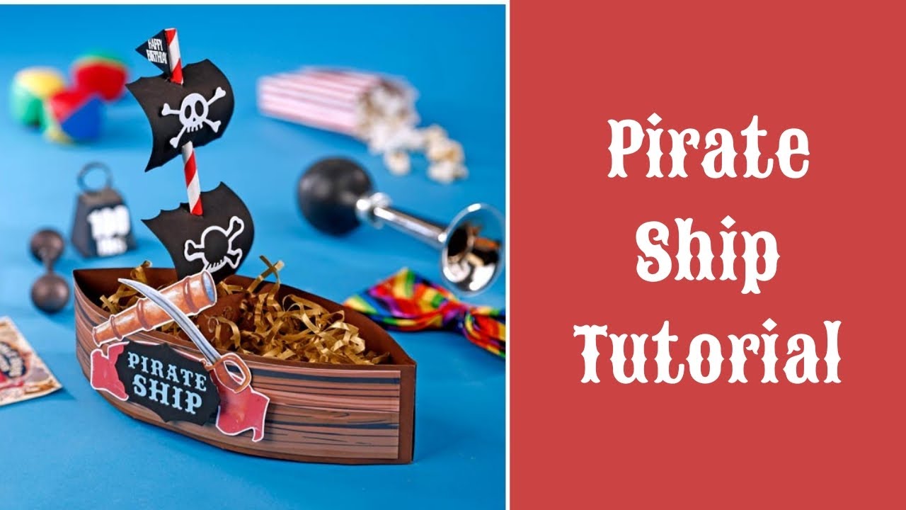Pirate Ship Tutorial | Perfect for Treats or Home Decor