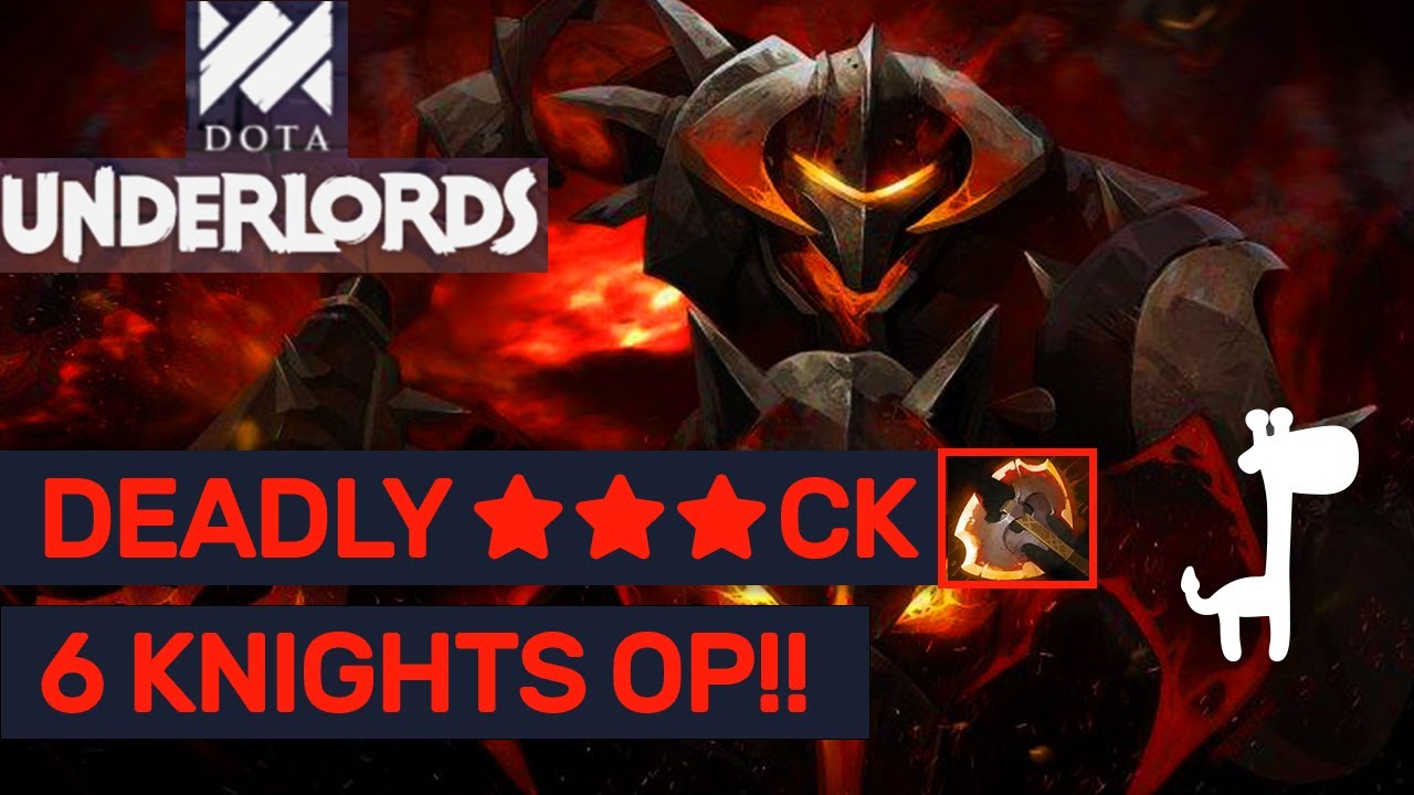 ★★★ CHAOS KNIGHT BATTLE FURY!! Dota Underlords 6 SYNERGIES OP KNIGHTS BUILD!!