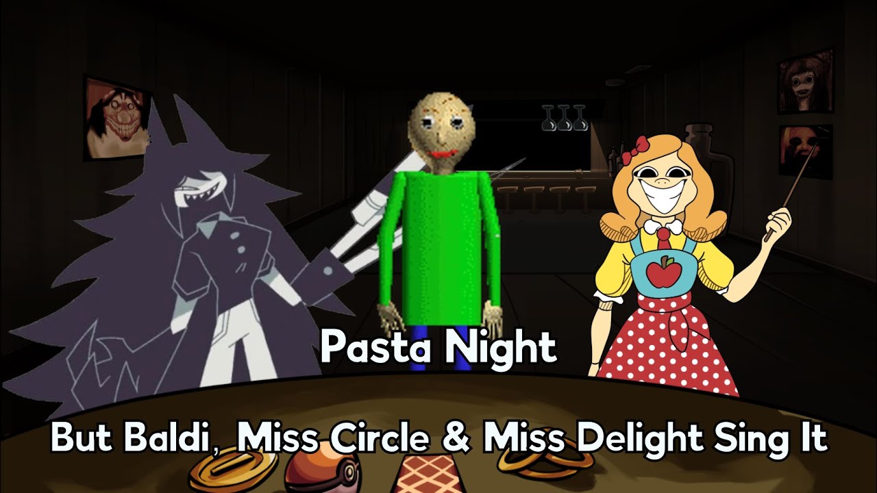 Teachers Night (Pasta Night But Baldi, Miss Circle & Miss Delight Sing It) FNF Cover