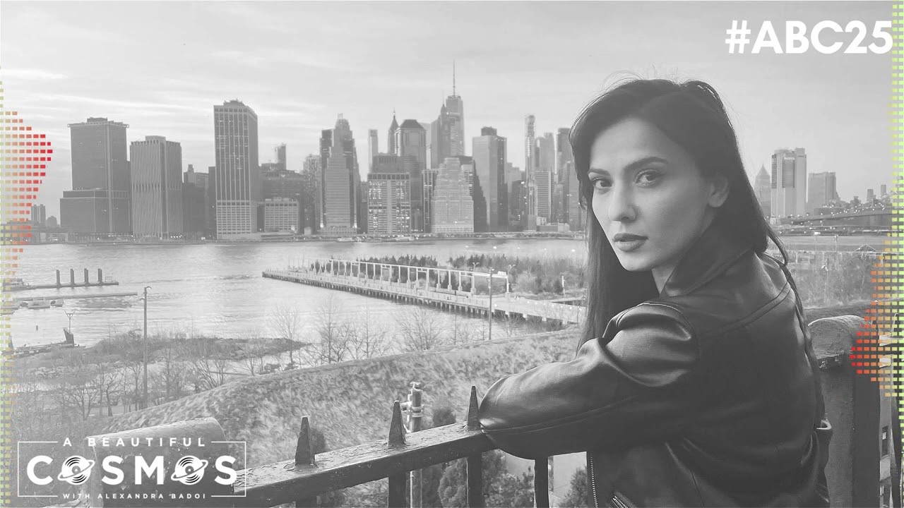 A BEAUTIFUL COSMOS with ALEXANDRA BADOI - Episode 25