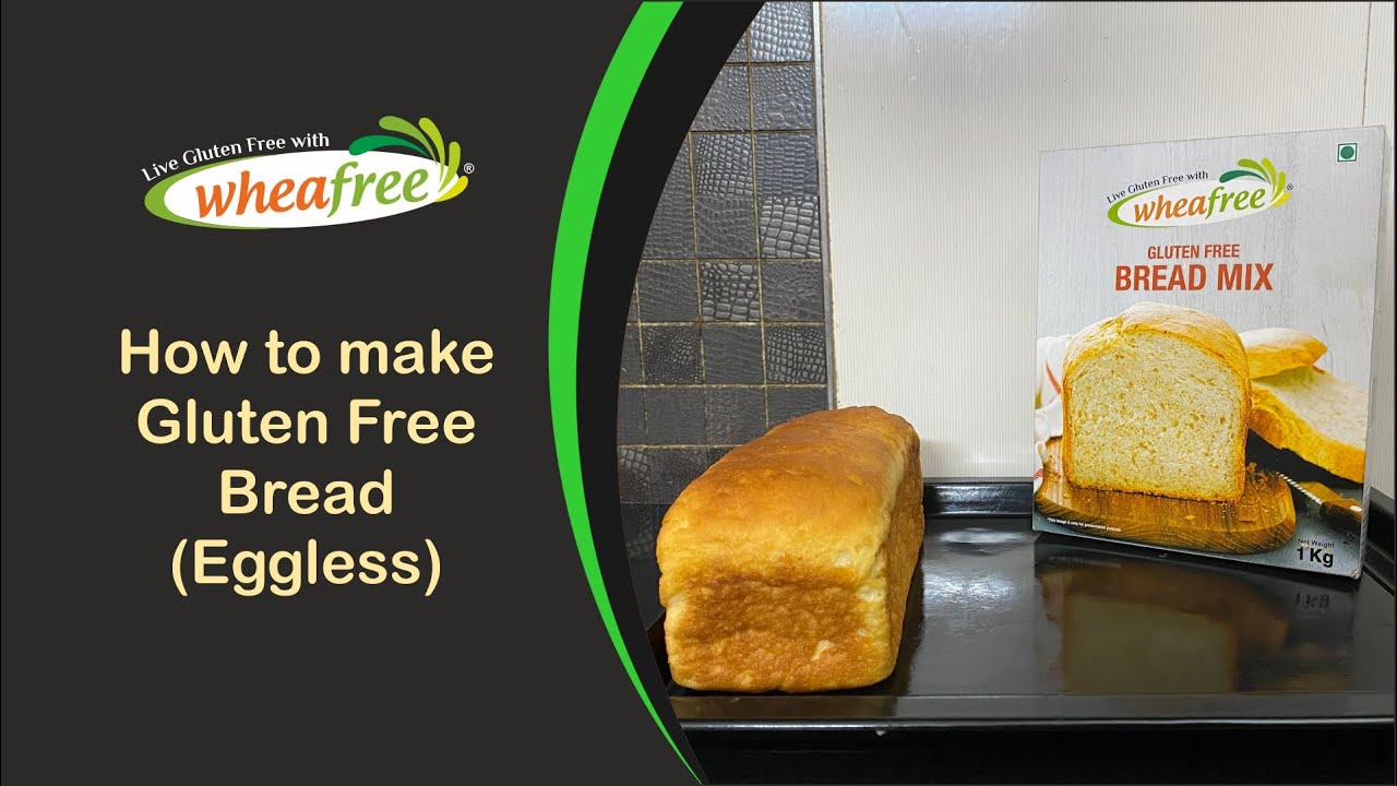 Make Gluten Free Bread (Eggless) using Wheafree Bread Mix