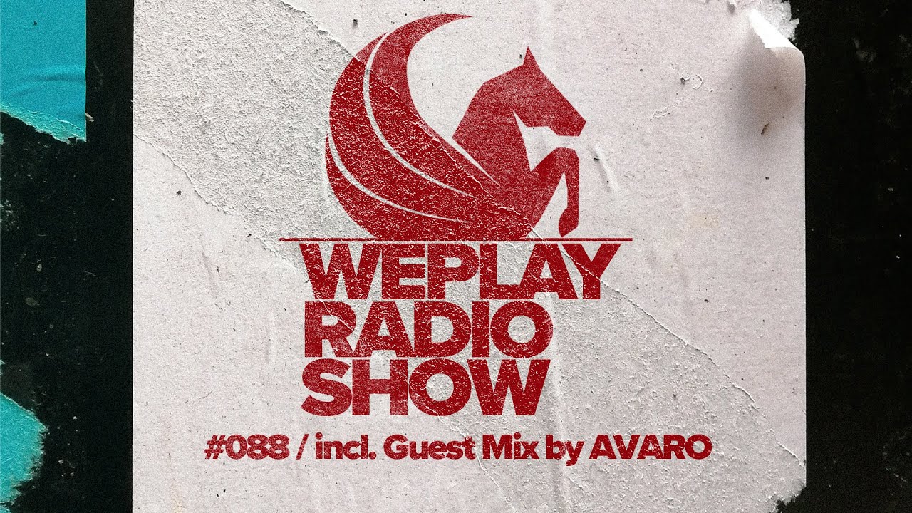 WEPLAY RADIO SHOW #088  / incl. Guest Mix by  AVARO