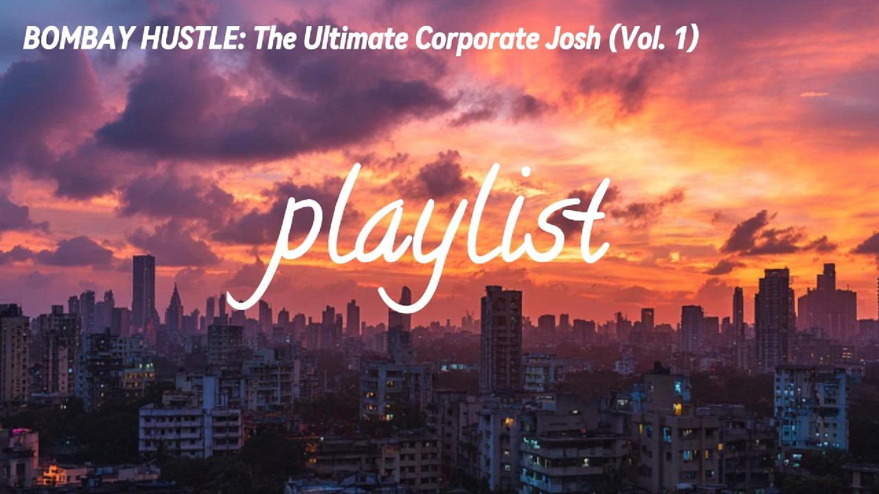 HindiㅣBOMBAY HUSTLE: The Ultimate Corporate Josh (Vol. 1)🇮🇳 #hindi #hindisong #ipop #bollywood