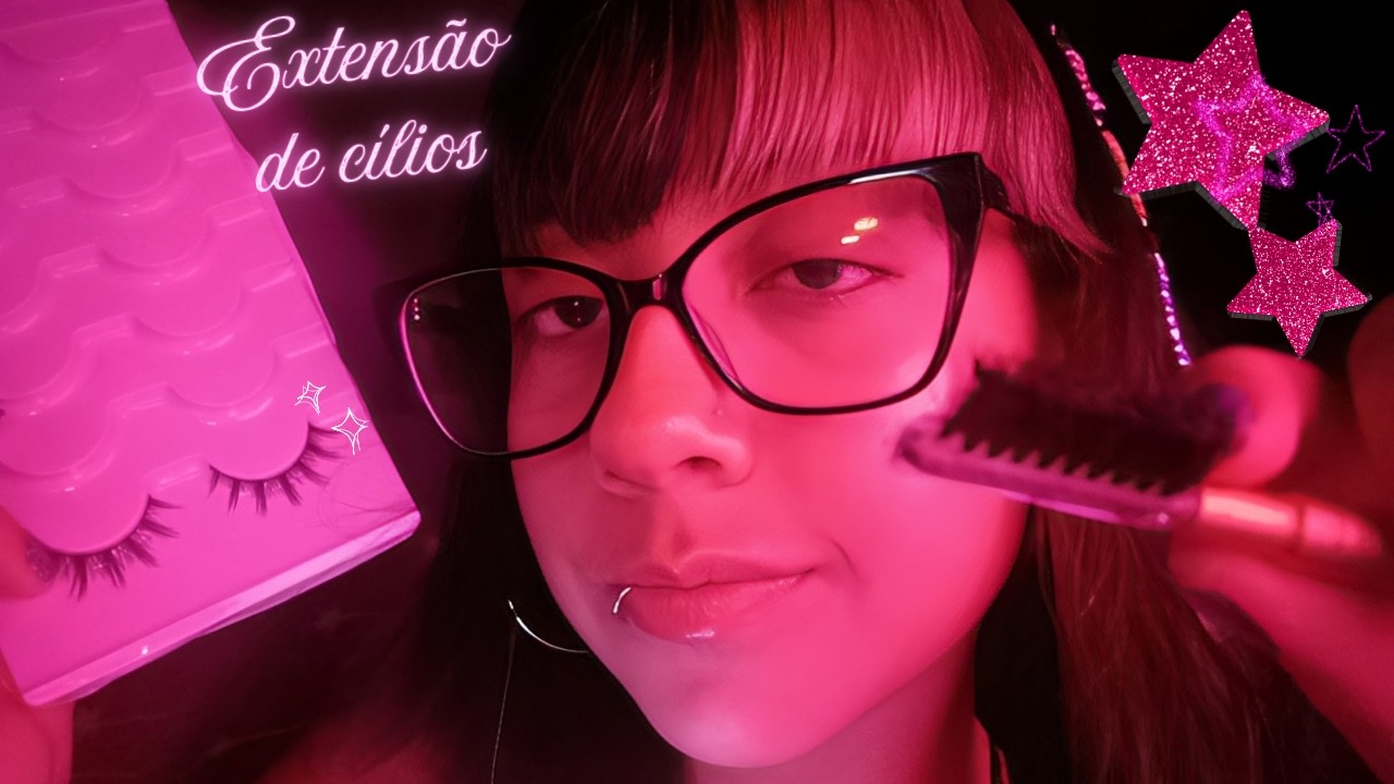[ASMR]⭐ Fazendo Sua Extensão De Cílios - Experiência Relaxante 🩷